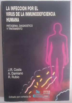 La infección por el virus de la inmunodeficiencia humana, de J.R. Costa, A. Damiano y R. Rubio