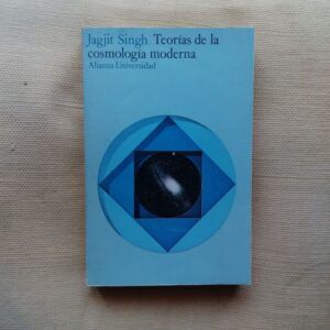 Ideas y teorías fundamentales de la cosmología moderna, de Jagjit Singh