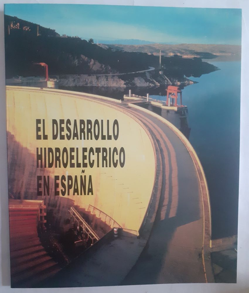 El desarrollo hidroeléctrico en España