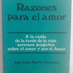 Razones para el amor (Firmado y dedicado por el autor), de José Luis Martín Descalzo