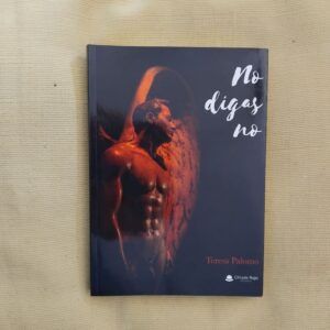 No digas no, de Teresa Palomo