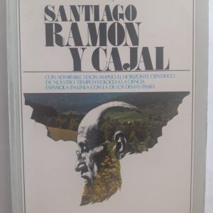 Caminos abiertos por Santiago Ramón y Cajal