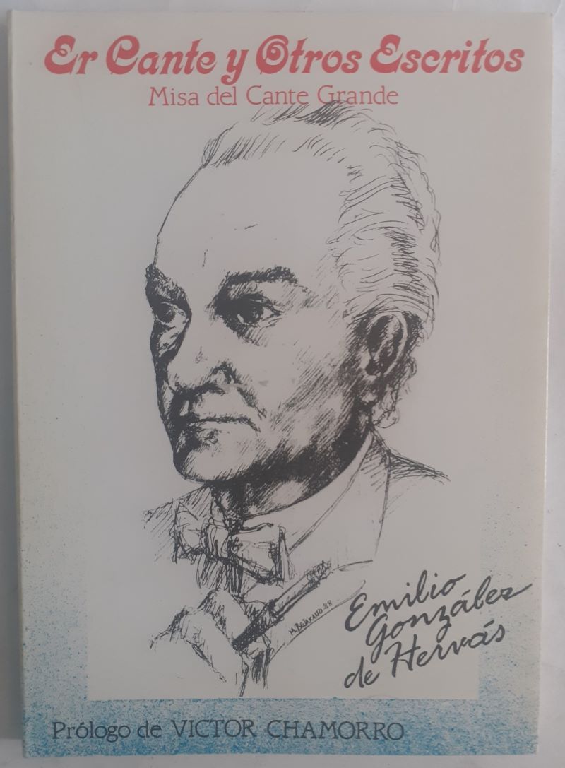 Er cante y otros escritos. Misa del cante grande, de Emilio González de Hervás