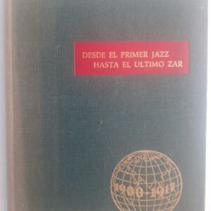 La novela de nuestro siglo. Desde el primer jazz hasta el último zar, de Gilbert Guilleminault