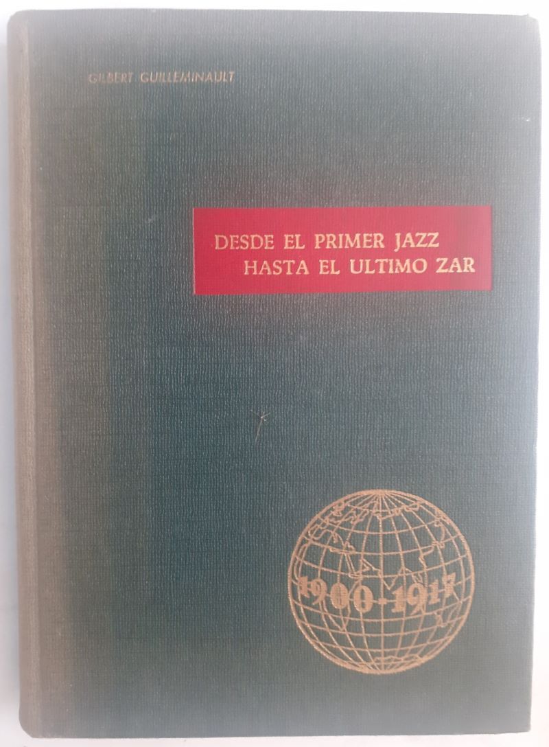 La novela de nuestro siglo. Desde el primer jazz hasta el último zar, de Gilbert Guilleminault