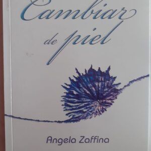 Cambiar de piel, de Angela Zaffina
