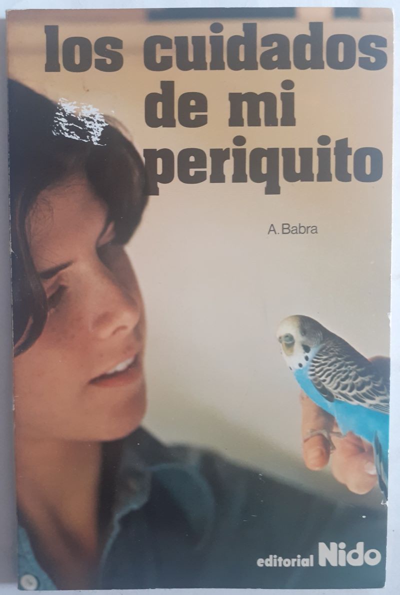 Los cuidados de mi periquito, de Alfonso Babra García