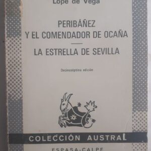 Peribáñez y el comendador de Ocaña / La estrella de Sevilla, de Lope de Vega
