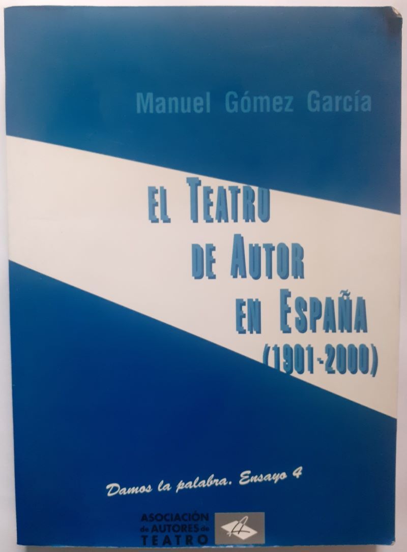 El teatro de autor en España (1901-2000), de Manuel Gómez García
