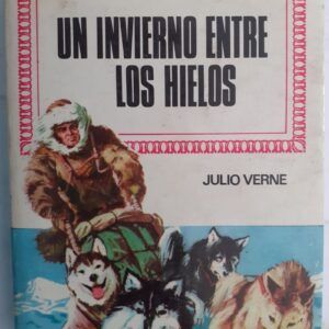 Un invierno entre los hielos, de Julio Verne