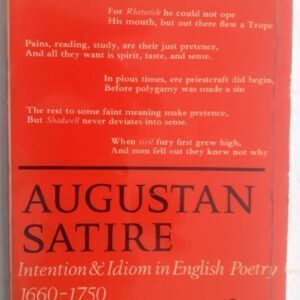 Augustan Satire: Intention & Idiom in English Poetry, 1660-1750, by Ian jack