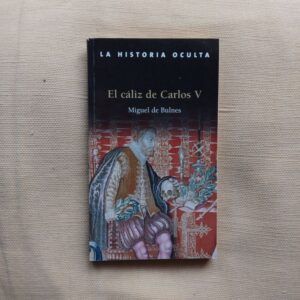 El cáliz de Carlos V, de Miguel de Bulnes
