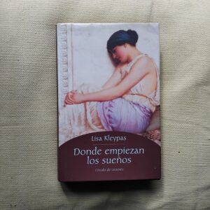 Donde empiezan los sueños, de Lisa Kleypas
