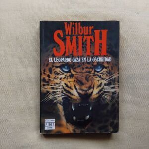 El leopardo caza en la oscuridad, de Wilbur Smith