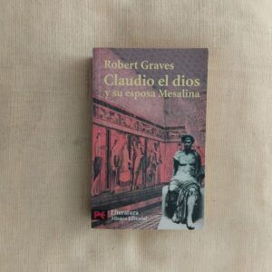 Claudio el dios y su esposa Mesalina, de Robert Graves