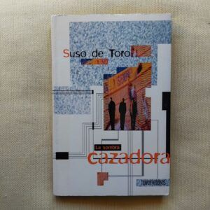 La sombra cazadora, de Suso de Toro