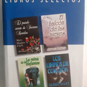 El pasado secreto de Suzanne Reardon / El halcón de las nieves / La reina de los elefantes / Los limpios de corazón
