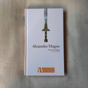 Alejandro Magno, de Mary Renault