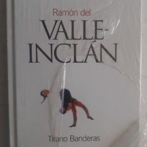 Tirano Banderas, de Ramón del Valle-Inclán