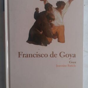 Goya, de Jeannine Baticle