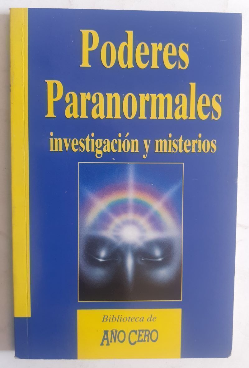 Poderes paranormales. Investigación y misterios, de Milan Ryzl, Enid Hoffman, Bernard Gittelson y D. Scott Rogo