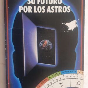 El horóscopo. Cómo adivinar su futuro por los astros, de Esperanza Gracia