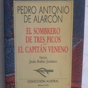 El sombrero de tres picos / El capitán Veneno, de Pedro Antonio de Alarcón