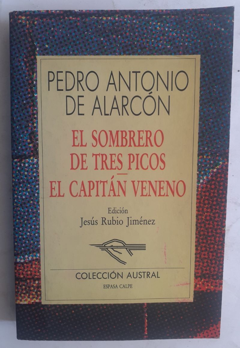 El sombrero de tres picos / El capitán Veneno, de Pedro Antonio de Alarcón