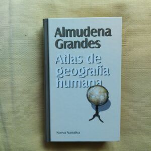 Atlas de geografía humana, de Almudena Grandes