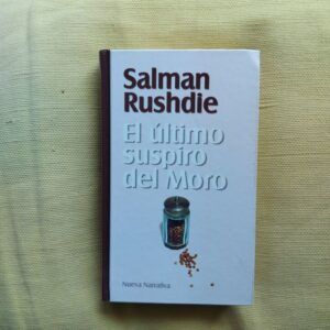 El último suspiro del moro, de Salman Rushdie