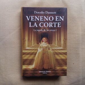 Veneno en la corte. La jugada de las reinas I, de Dorothy Dunnett