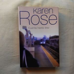 Cuenta hasta diez, de Karen Rose