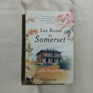Las rosas de Somerset, de Leila Meacham