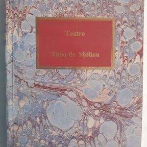 Teatro (El burlador de Sevilla / Don Gil de las calzas verdes), de Tirso de Molina