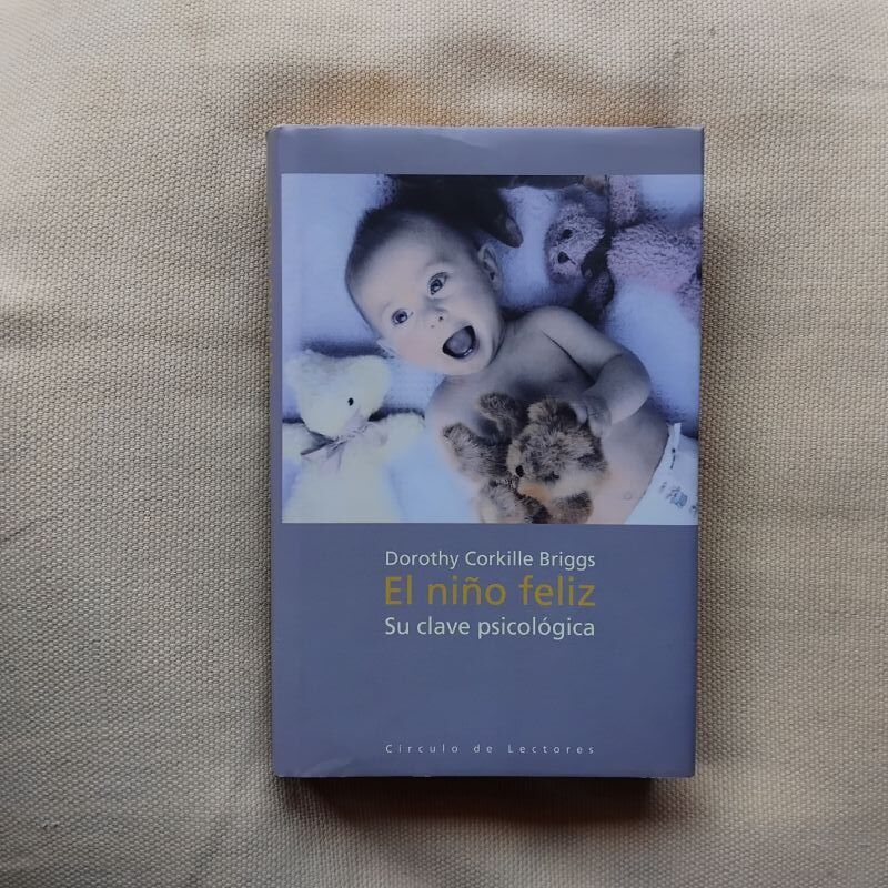 El niño feliz. Su clave psicológica, de Dorothy Corkille Briggs
