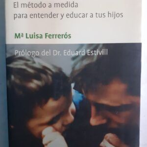 Pórtate bien. El método a medida para entender y educar a tus hijos, de Mª Luisa Ferrerós