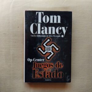 Op-Center. Juegos de Estado, de Tom Clancy. Con la colaboración de Steve Pieczenik
