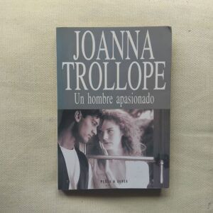 Un hombre apasionado, de Joanna Trollope