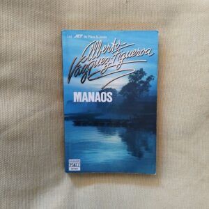 Manaos, de Alberto Vázquez-Figueroa