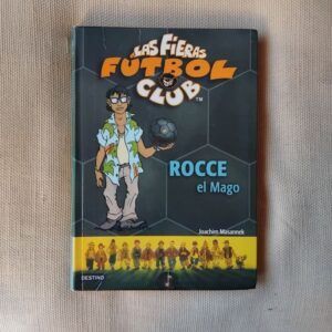 Las Fieras Fútbol Club 12. Rocce, el mago, de Joachim Masannek