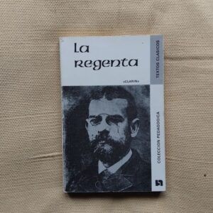 La Regenta (pasajes seleccionados), de Leopoldo Alas, "Clarín"