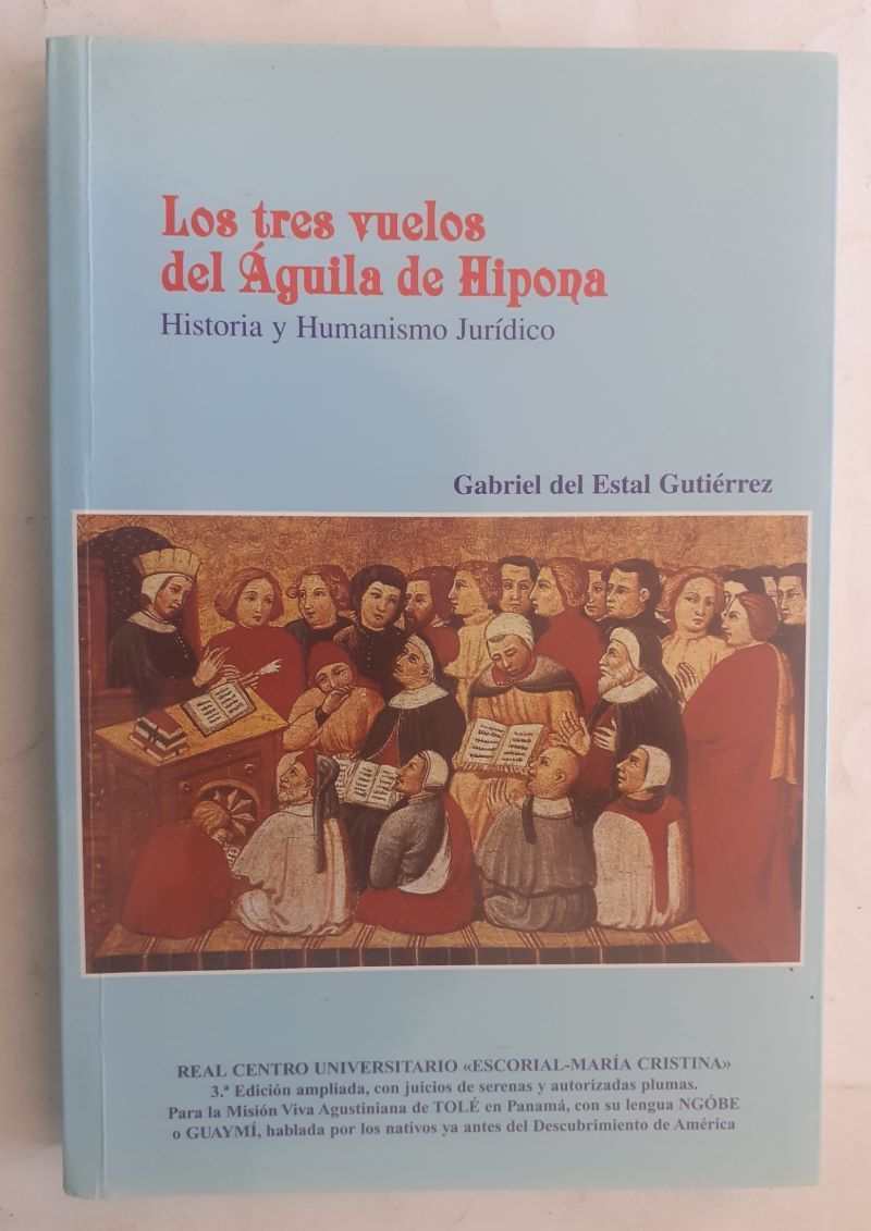 Los tres vuelos del Águila de Hipona. Historia y humanismo jurídico, de Gabriel del Estal Gutiérrez