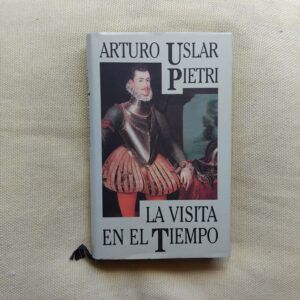 La visita en el tiempo, de Arturo Uslar Pietri