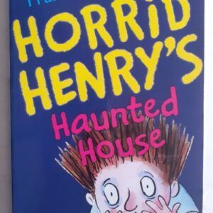 Horrid Henry's Haunted House, by Francesca Simon