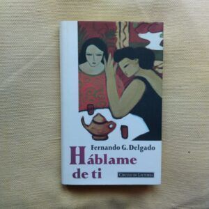 Háblame de ti, de Fernando G. Delgado