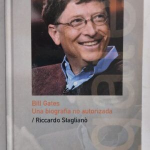Bill Gates. Una biografía no autorizada, de Riccardo Stagliano