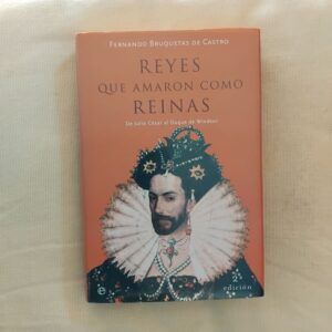 Reyes que amaron como reinas