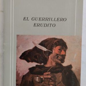 El guerrillero erudito. Firmado y dedicado por el autor, de Bernardo Víctor Carande