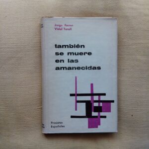 También se muere en las amanecidas, de Jorge Ferrer-Vidal Turull
