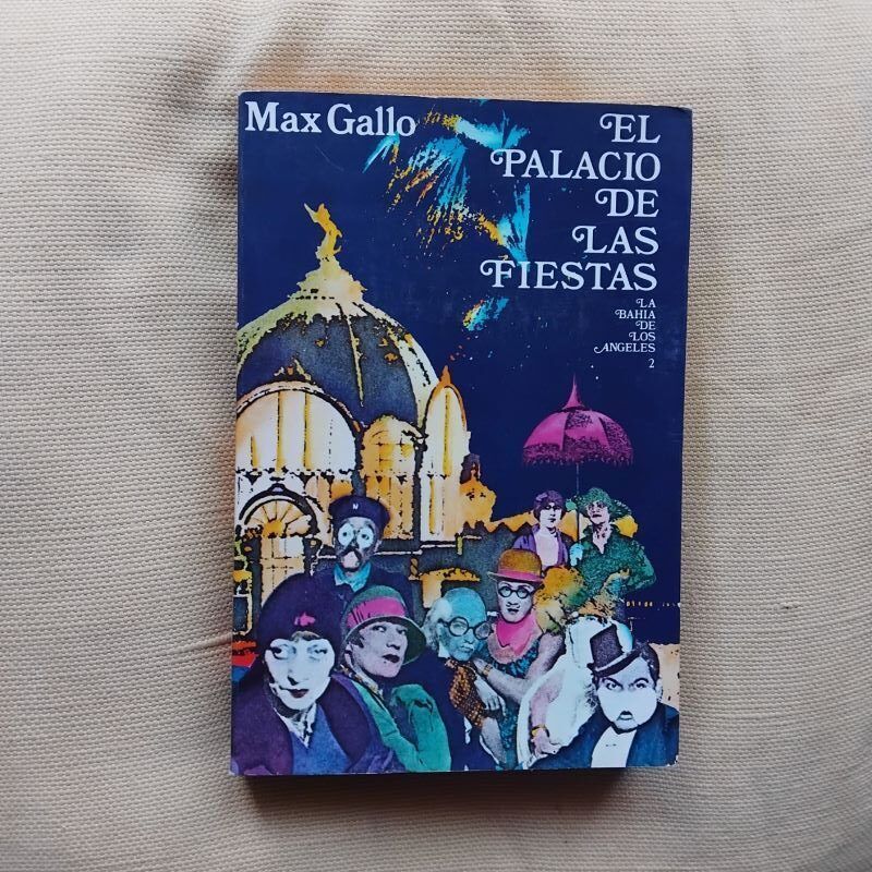 El palacio de las fiestas (La bahía de los ángeles 2), de Max Gallo